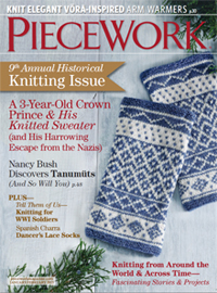 Jan/Feb "Historical Knitting" Piecework magazine, put out by Interweave Press / F + W