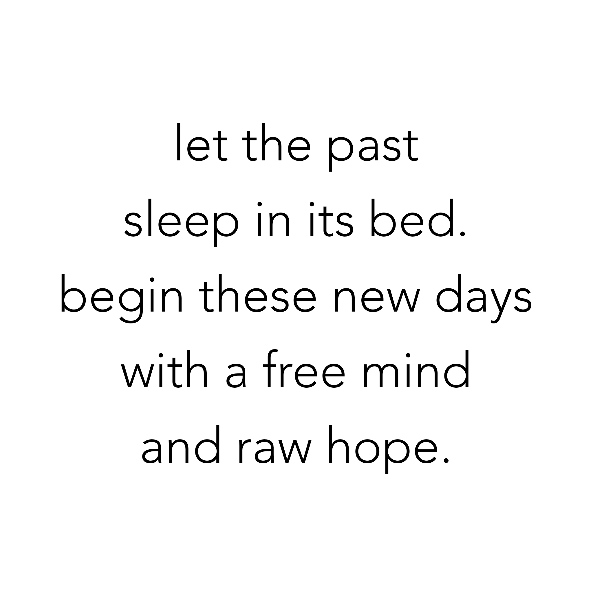 let the past sleep