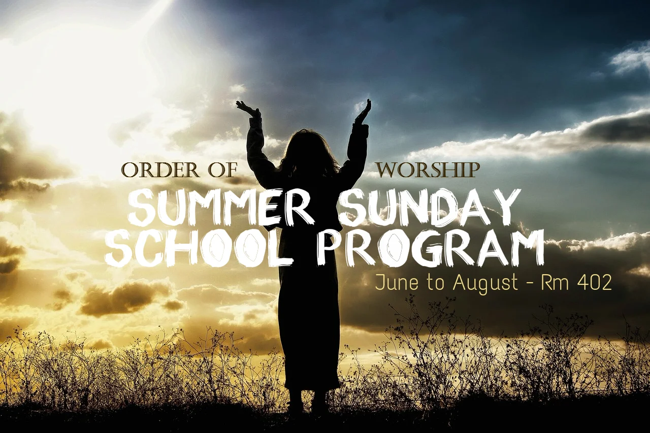 Order of Worship - Summer Sunday School Program. 