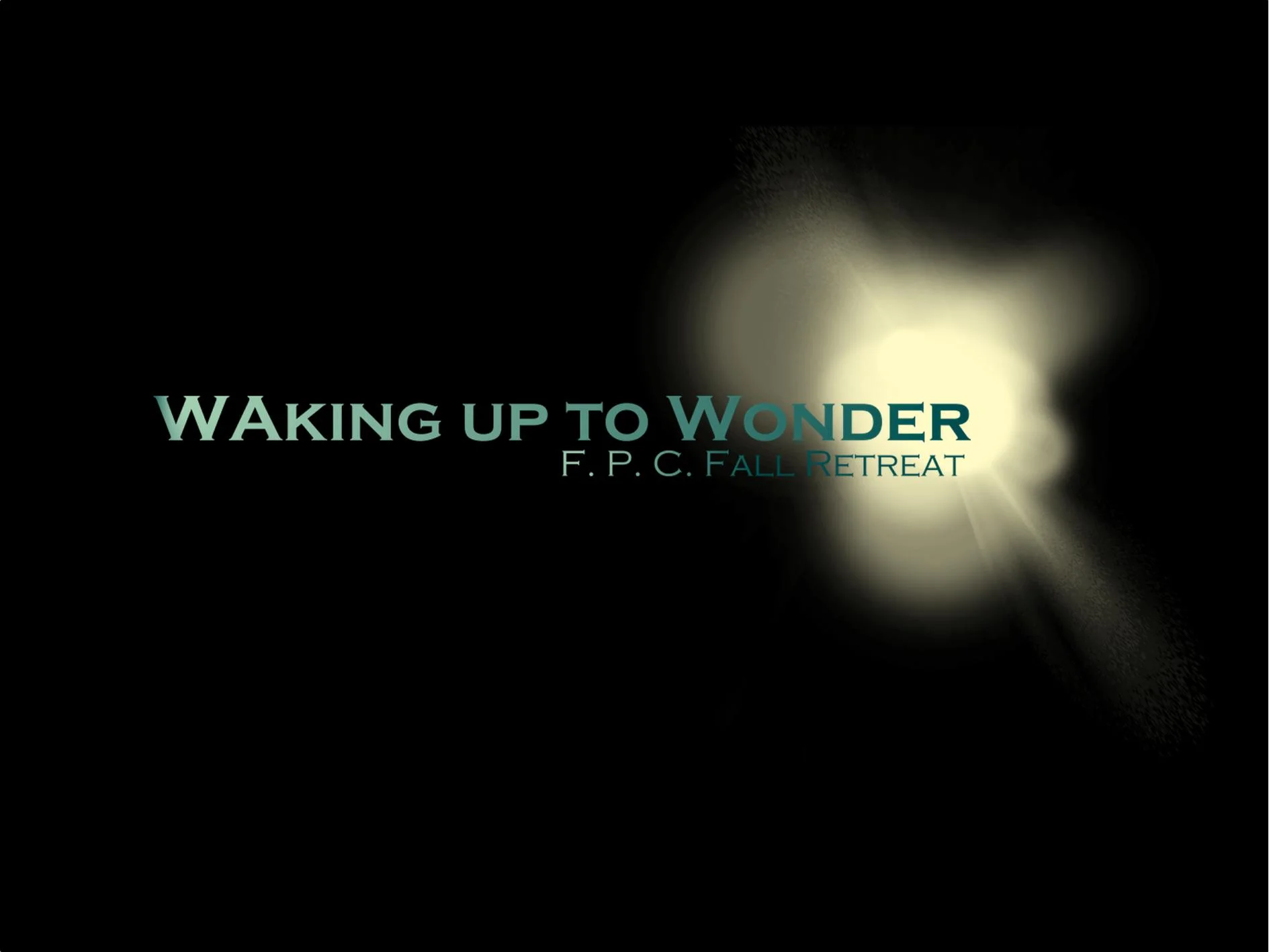 Waking Up to Wonder - FPC Fall Retreat