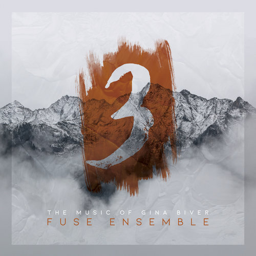 Fuse Ensemble 3: The Music of Gina Biver