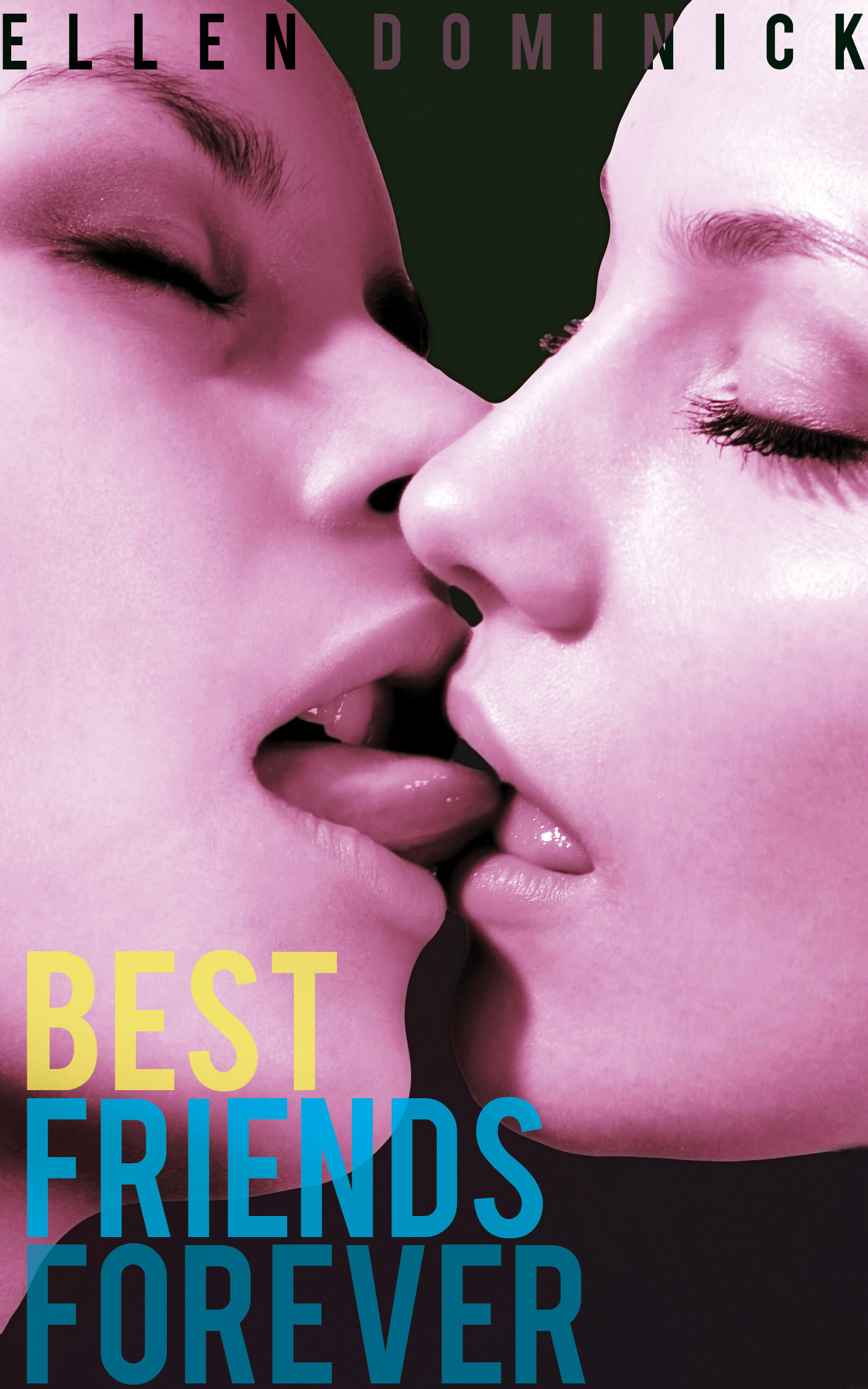 Best Friends Forever A Virgin Lesbian First Time Experience — Ellen Dominick