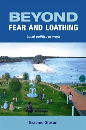 Gibson, Graeme Beyond fear and loathing : local politics at work . More Than Just Talk, Huskisson, N.S.W, 2012.
Normal
0
false
false
false
EN-AU
X-NONE
X-NONE
/* Style Definitions */
table.MsoNormalTable
{mso-style-name:"Table Normal";
mso-tstyle-rowband-size:0;
mso-tstyle-colband-size:0;
mso-style-noshow:yes;
mso-style-priority:99;
mso-style-parent:"";
mso-padding-alt:0cm 5.4pt 0cm 5.4pt;
mso-para-margin-top:0cm;
mso-para-margin-right:0cm;
mso-para-margin-bottom:10.0pt;
mso-para-margin-left:0cm;
line-height:115%;
mso-pagination:widow-orphan;
font-size:11.0pt;
font-family:"Calibri","sans-serif";
mso-ascii-font-family:Calibri;
mso-ascii-theme-font:minor-latin;
mso-hansi-font-family:Calibri;
mso-hansi-theme-font:minor-latin;
mso-bidi-font-family:"Times New Roman";
mso-bidi-theme-font:minor-bidi;
mso-fareast-language:EN-US;}