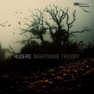 Poul Ruders: Nightshade Trilogy - BRIDGE 9433