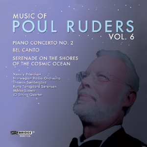 Music of Poul Ruders,  Volume  6 - BRIDGE 9336