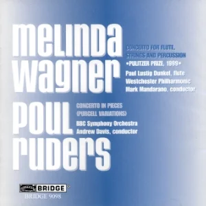 Concertos by Poul Ruders, Melinda Wagner - BRIDGE 9098