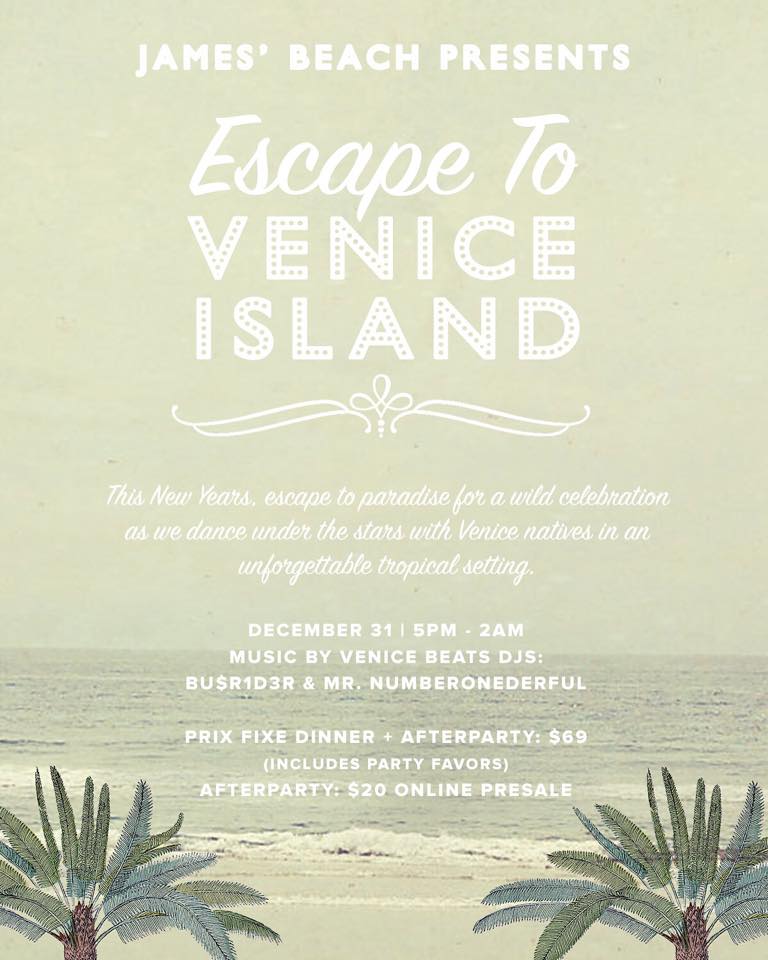 James' Beach Escape To Venice Island New Year's Eve Party