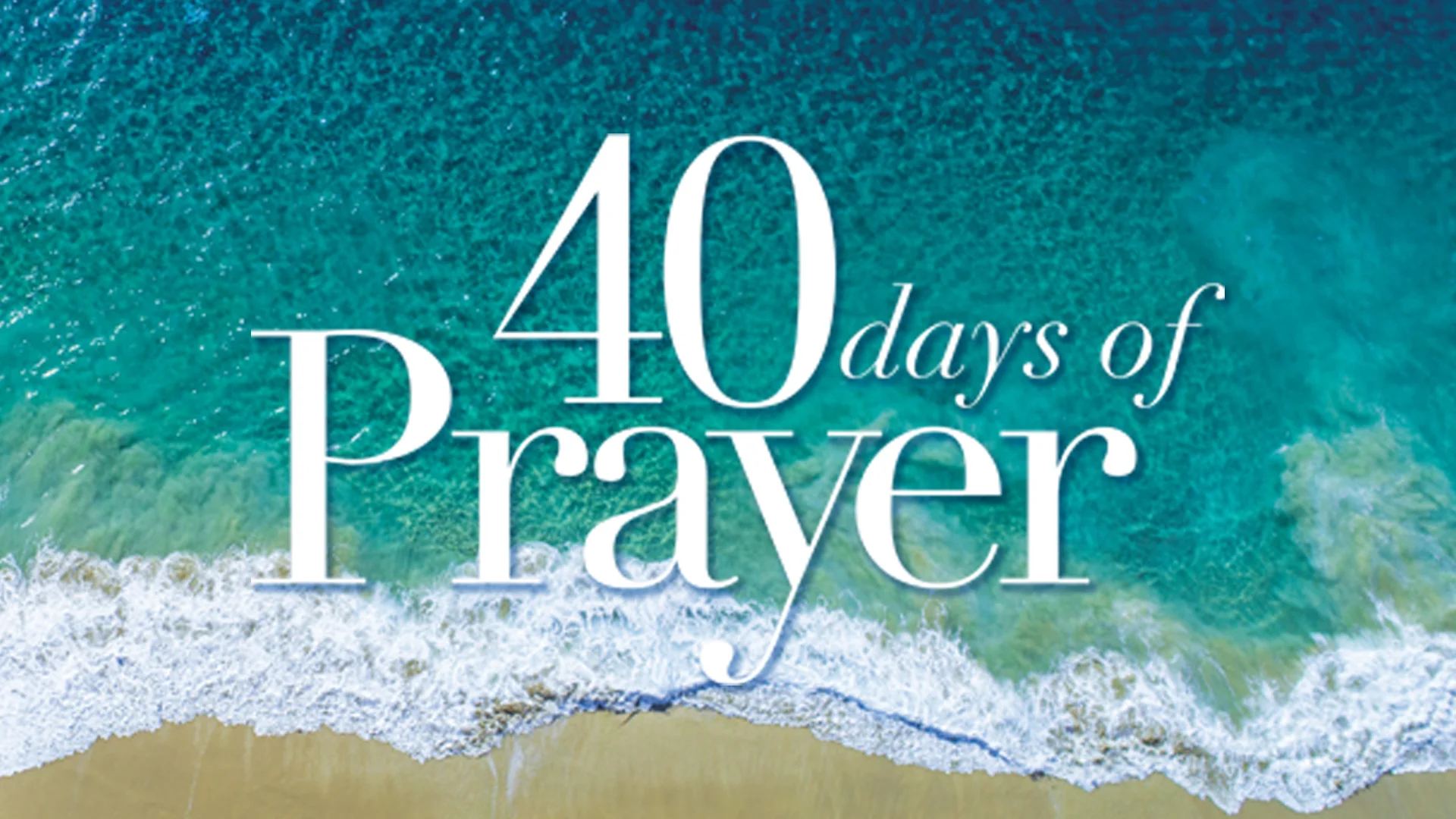 40 Days of Prayer_1920x1080.jpg