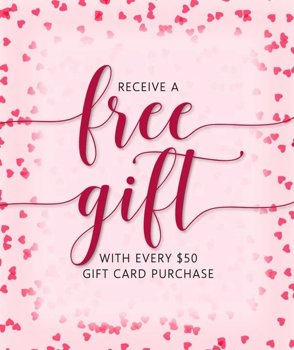 Receive a FREE GIFT with Every $50 Gift Card Purchase