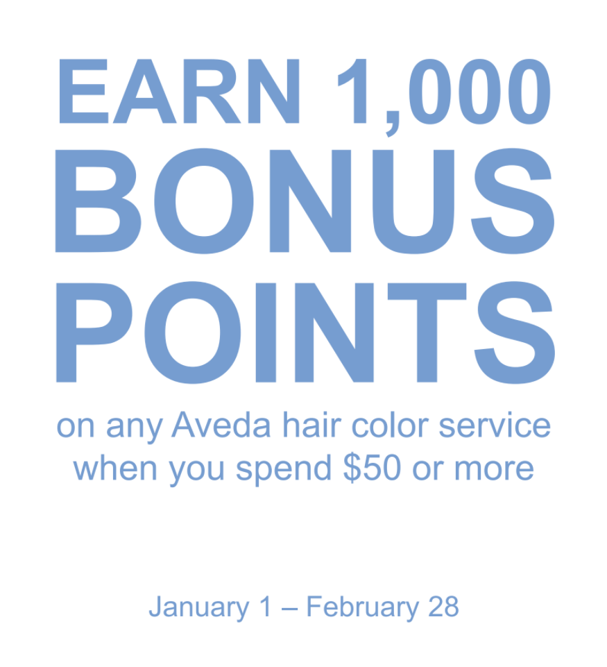 Earn 1,000 Bonus Points with any Hair Color Service of $50+