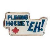 Playing Hockey Eh! Lapel Pin