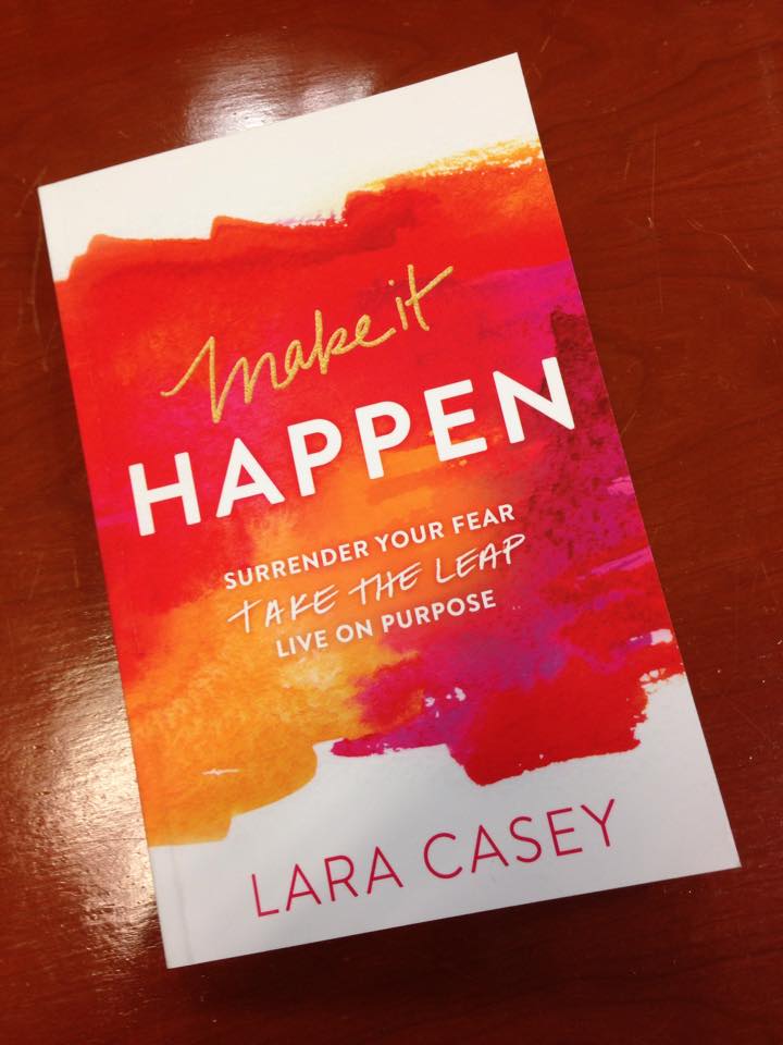 Make It Happen by Lara Casey