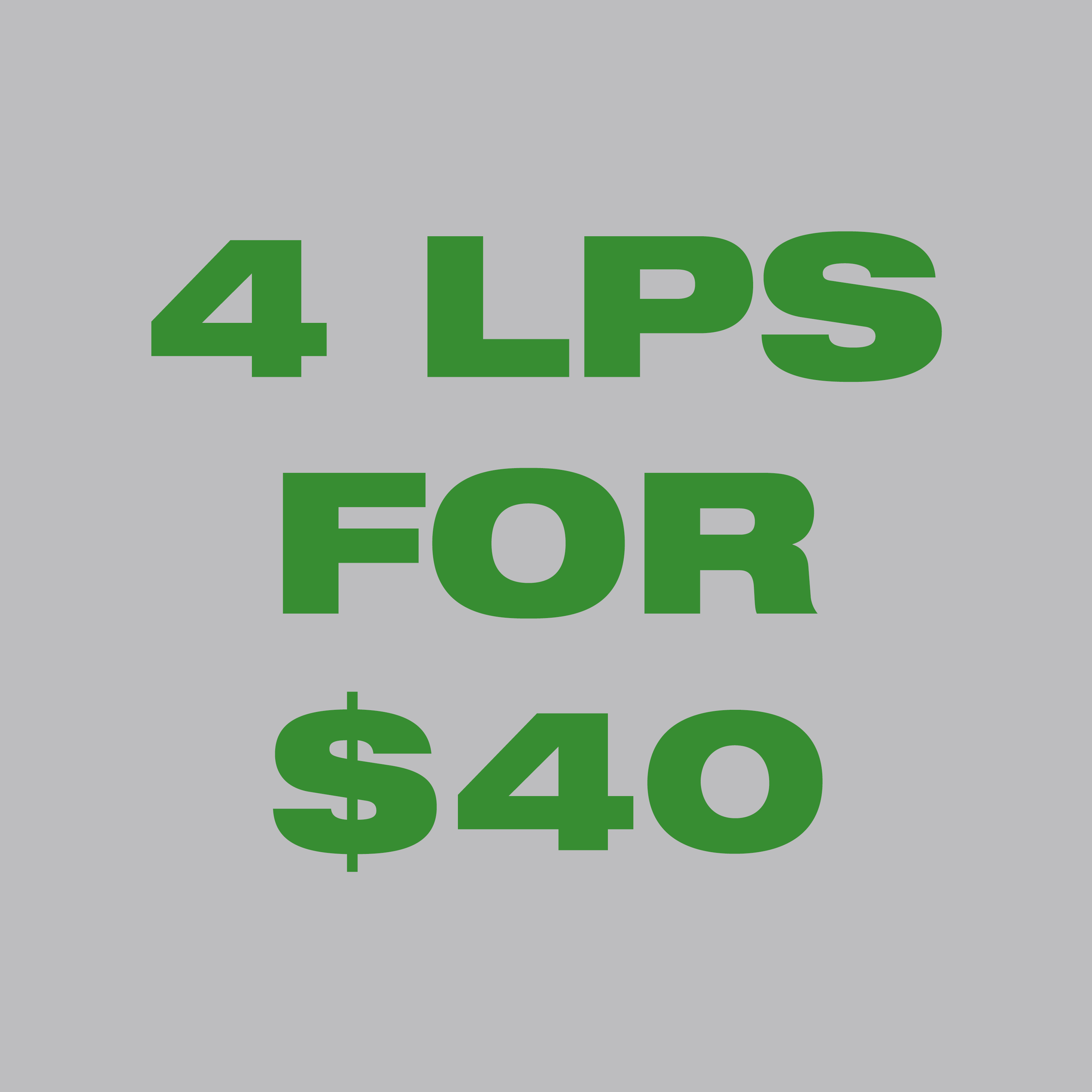 4 LPS FOR $40