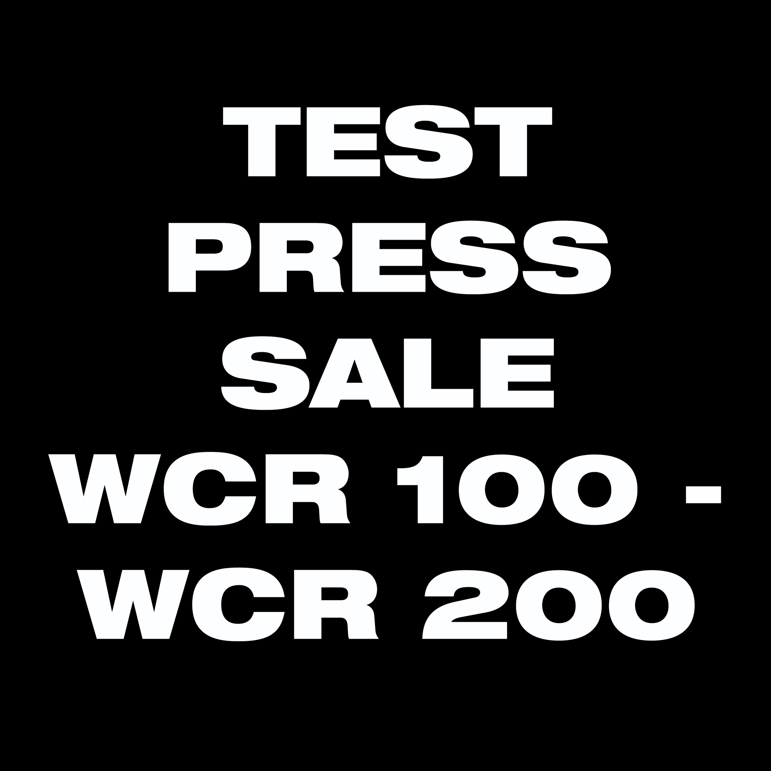 TEST PRESS SALE WCR 100 - WCR 200.png