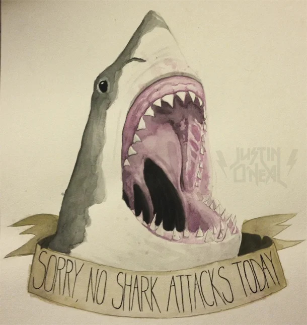 <center><font size="5">Sorry, no shark attacks today</font></center>