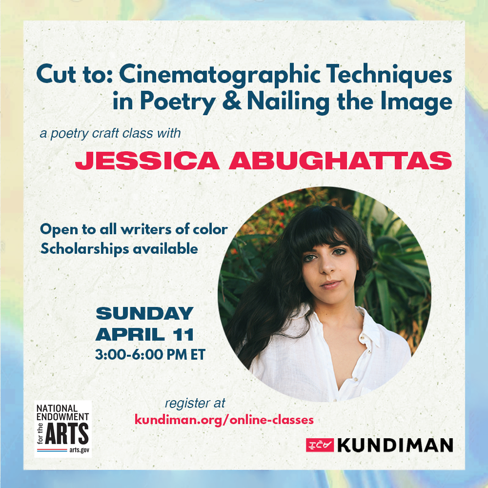 Cinematographic Techniques in Poetry with Jessica Abughattas
