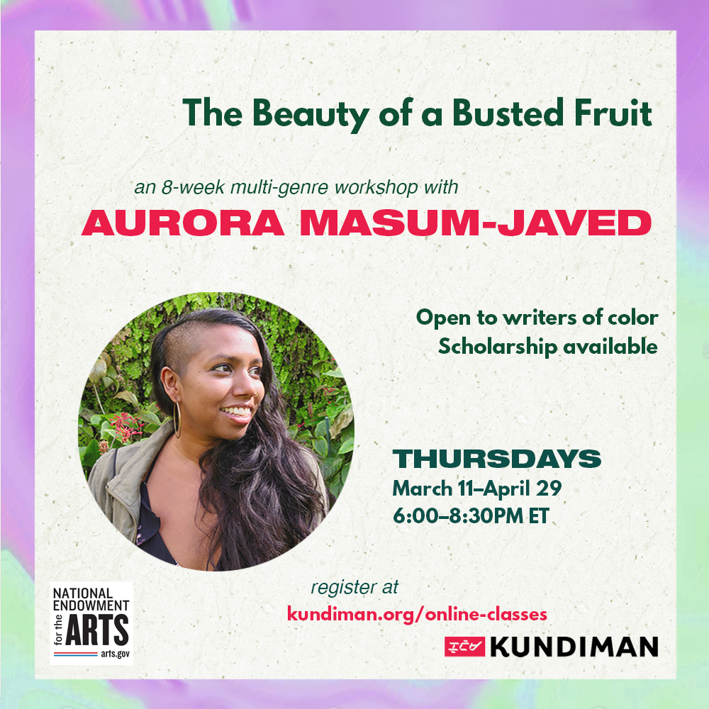 The Beauty of a Busted Fruit with Aurora Masum-Javed