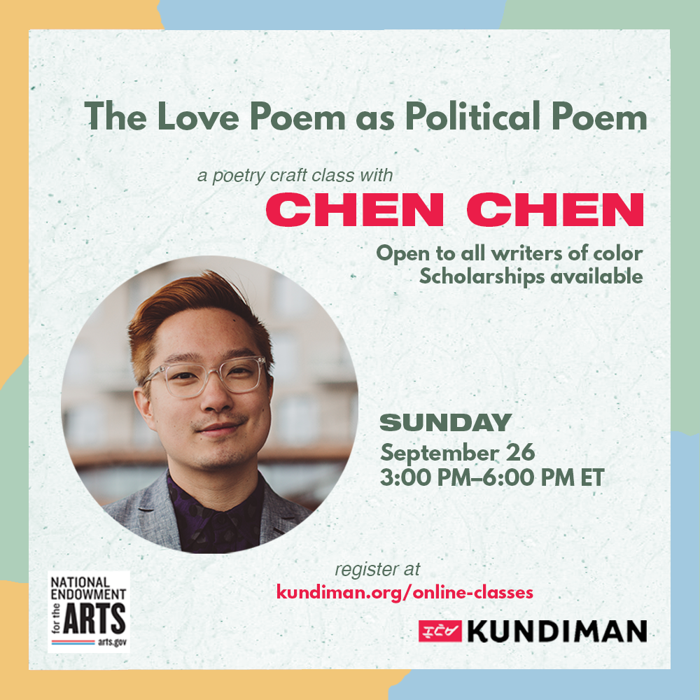 The Love Poem as Political Poem with Chen Chen