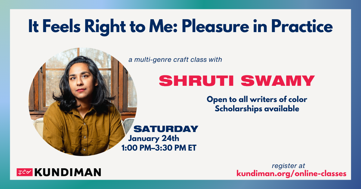 It Feels Right to Me: Pleasure in Practice with Shruti Swamy