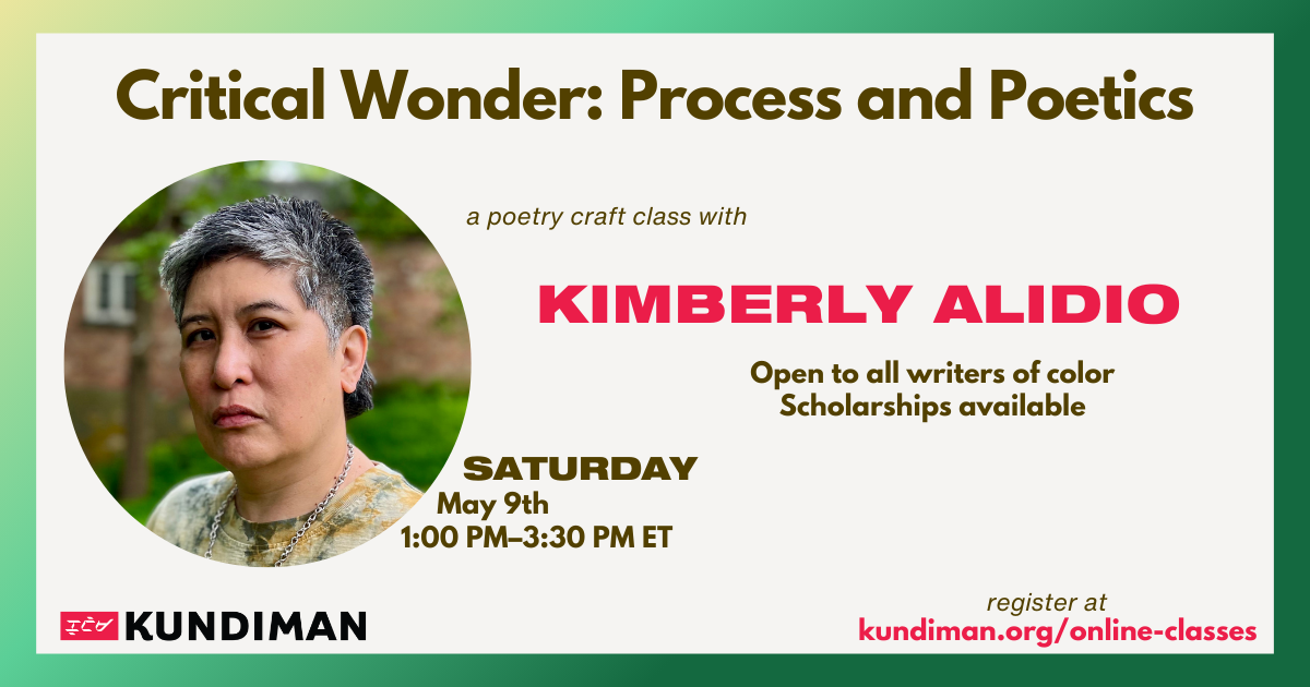 Critical Wonder: Process and Poetics with Kimberly Alidio