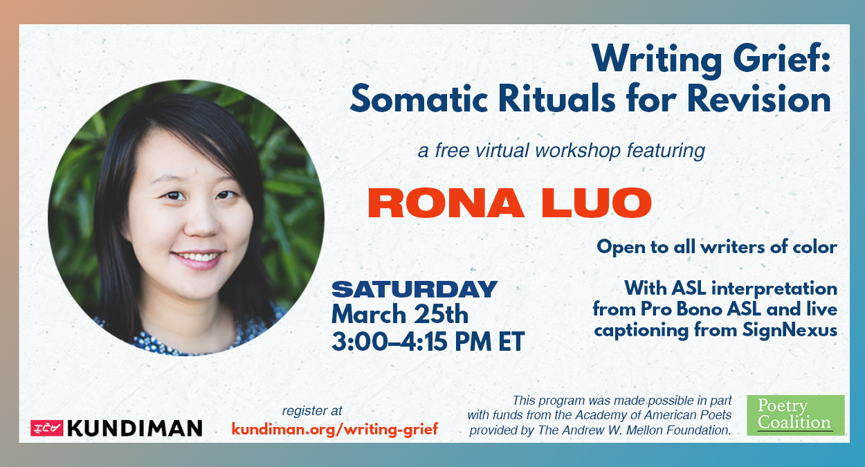 Somatic Writing Example Writing Grief: Somatic Rituals for Revision with Rona Luo — Kundiman