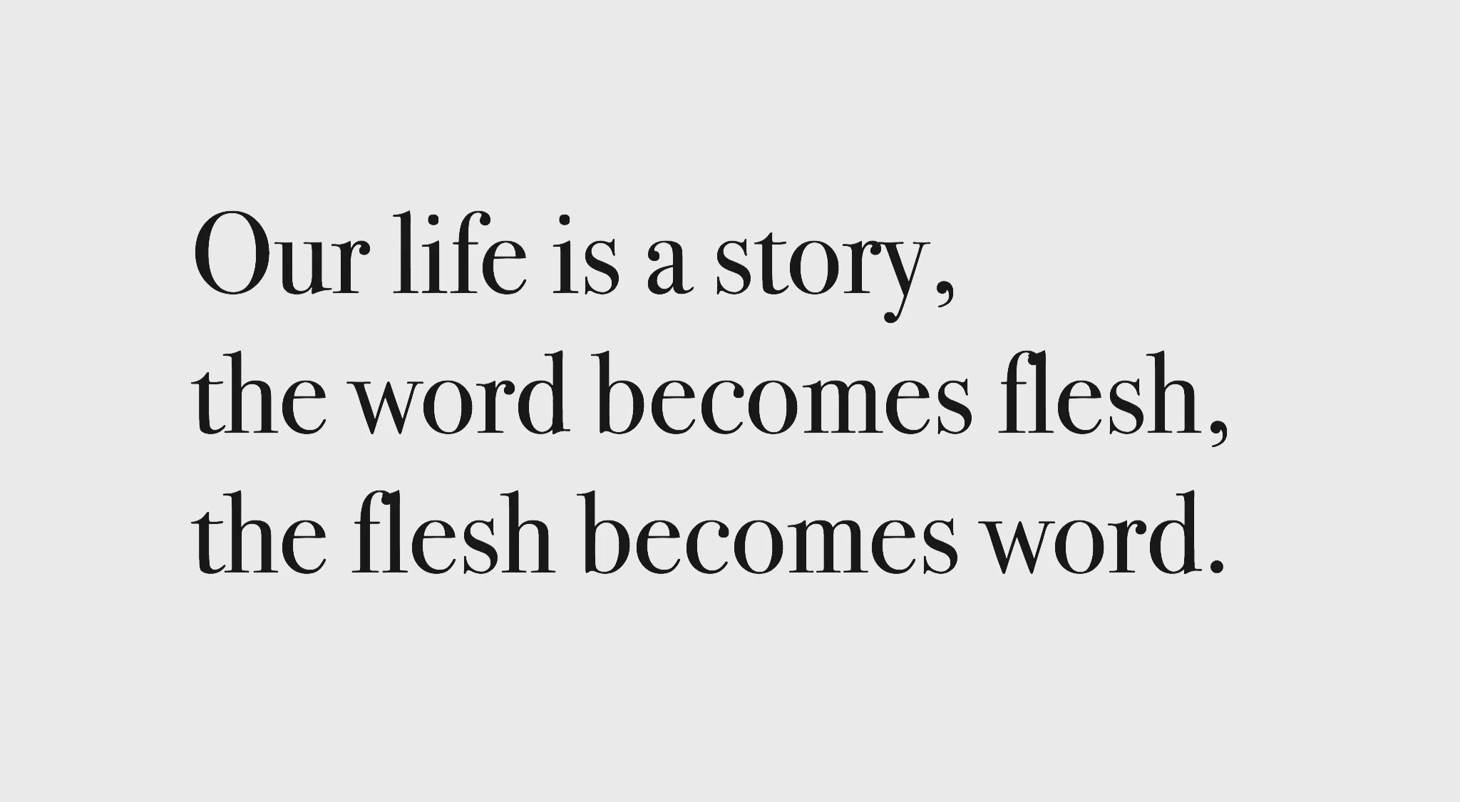 Becoming mindful of the words we use: Our lives are stories, the word becomes flesh, the flesh becomes word. Journaling is our flesh coming into word. 