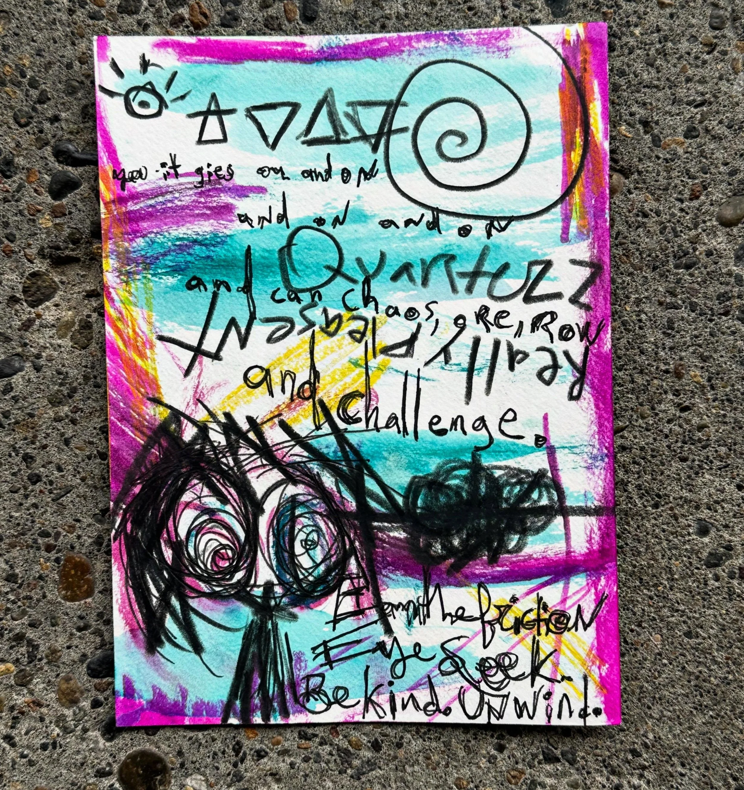 I Am The Friction I Seek. Be Kind. Unwind. // $20 // #art #magic #watercolor #coloredpencil #zzzwalking