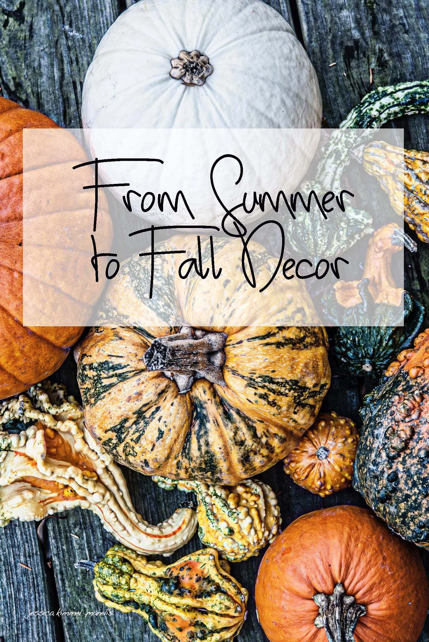 From Summer to Fall Decor
