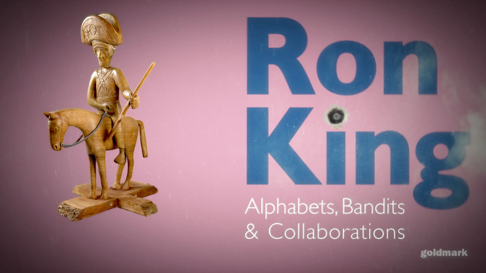 DOCUMENTARY: Ron King: Alphabets, Bandits, and Collaborations