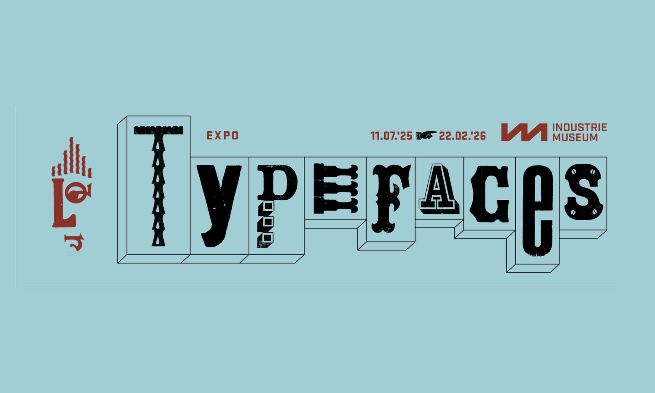 Expo // Typefaces in het Industriemuseum. 11.07.2025 - 22.02.2026.