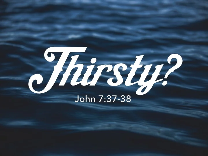 Thirsty?