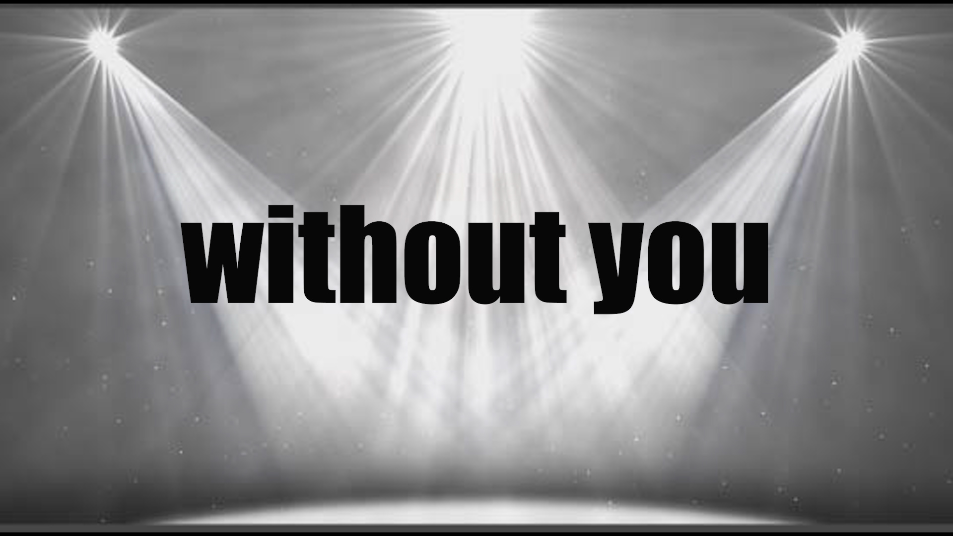 WITHOUT YOU   (Drama)