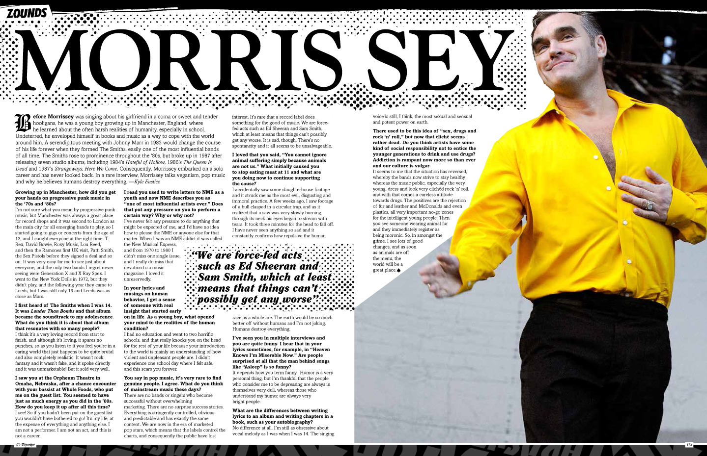 This interview with famed former Smiths frontman and acclaimed singer Morrissey was published in the September, 2015 issue of Thrasher Skateboarding Magazine.