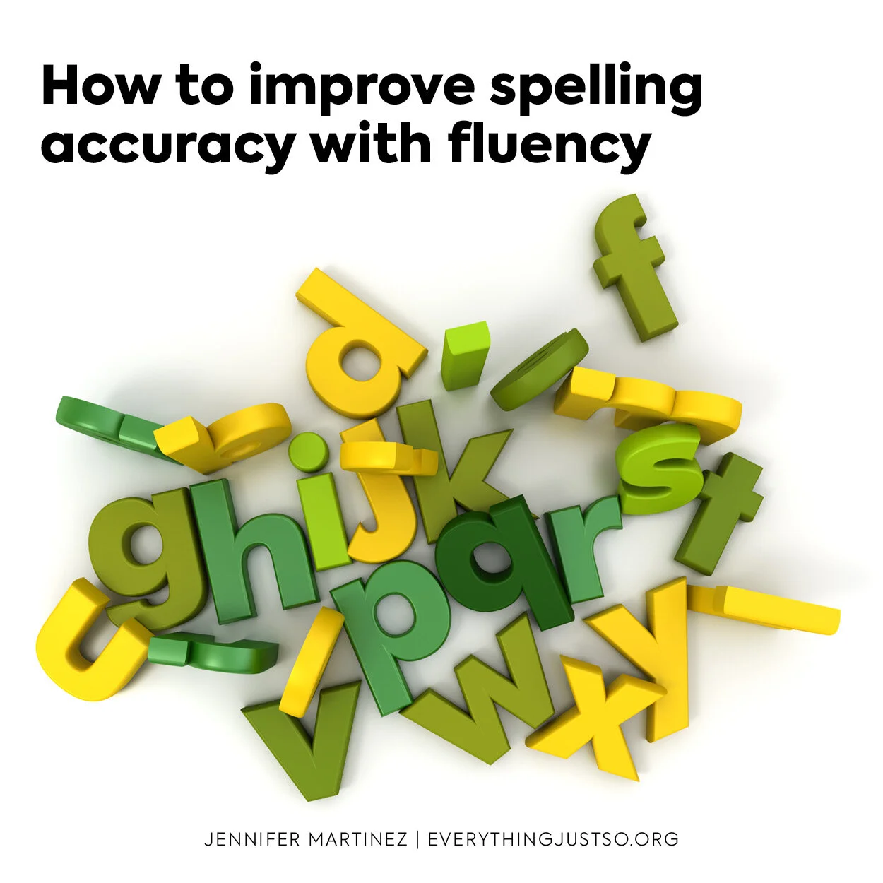How to Use Spelling Fluency Practice to Improve Accuracy — everything just so