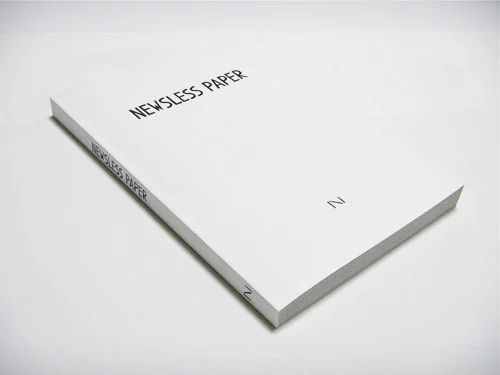 タブロイド「NEWSLESS PAPER」を手作業でページを組み、再製本した作品。 3150yen(tax-in) 400 pages W 148 x H 210 (mm)