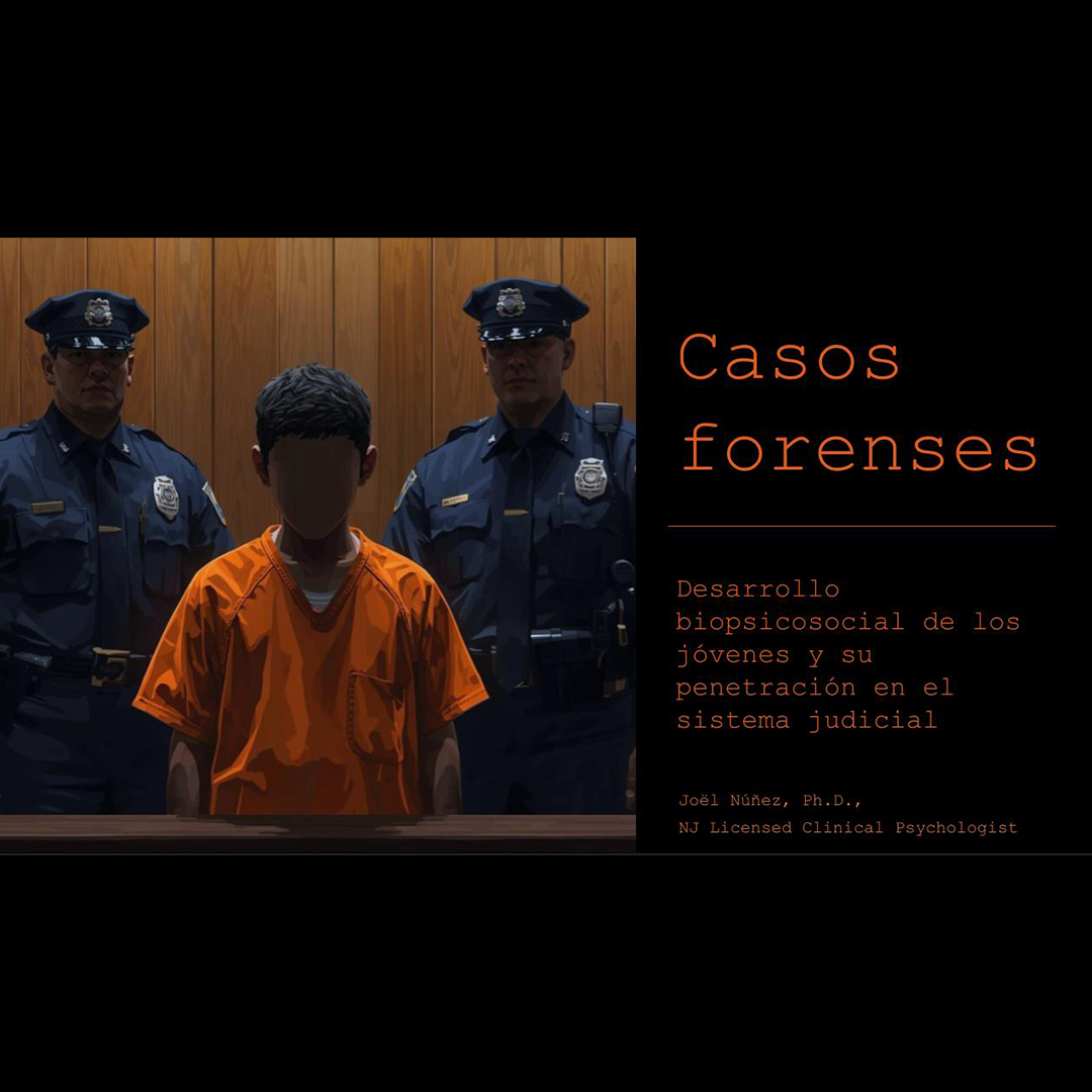 'Casos forenses,' Dr. Joel Nunez, psicologo clinico, Nueva Jersey. Forensic Expert, Dr. Joel Nunez, New Jersey. Bilingual Spanish.