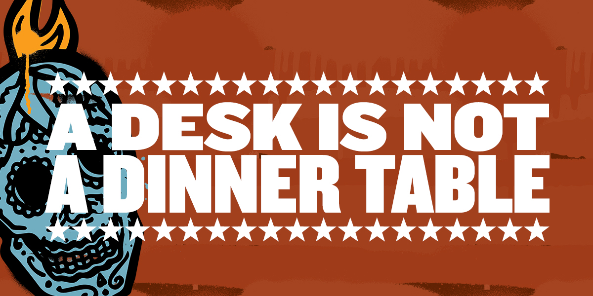 DESK_IS_NOT_A_DINNER_TABLE_1200x600.jpg