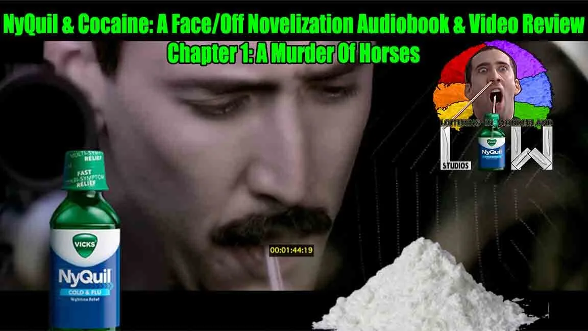 NyQuil & Cocaine: A Face/Off Novelization Audiobook - Chapter 1: A Murder Of Horses episode artwork