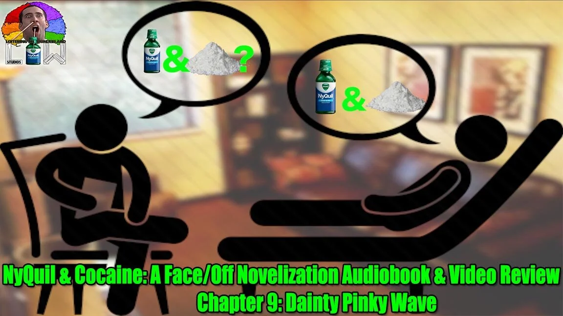 NyQuil & Cocaine: A Face/Off Novelization Audiobook - Chapter 9: Dainty Pinky Wave episode artwork