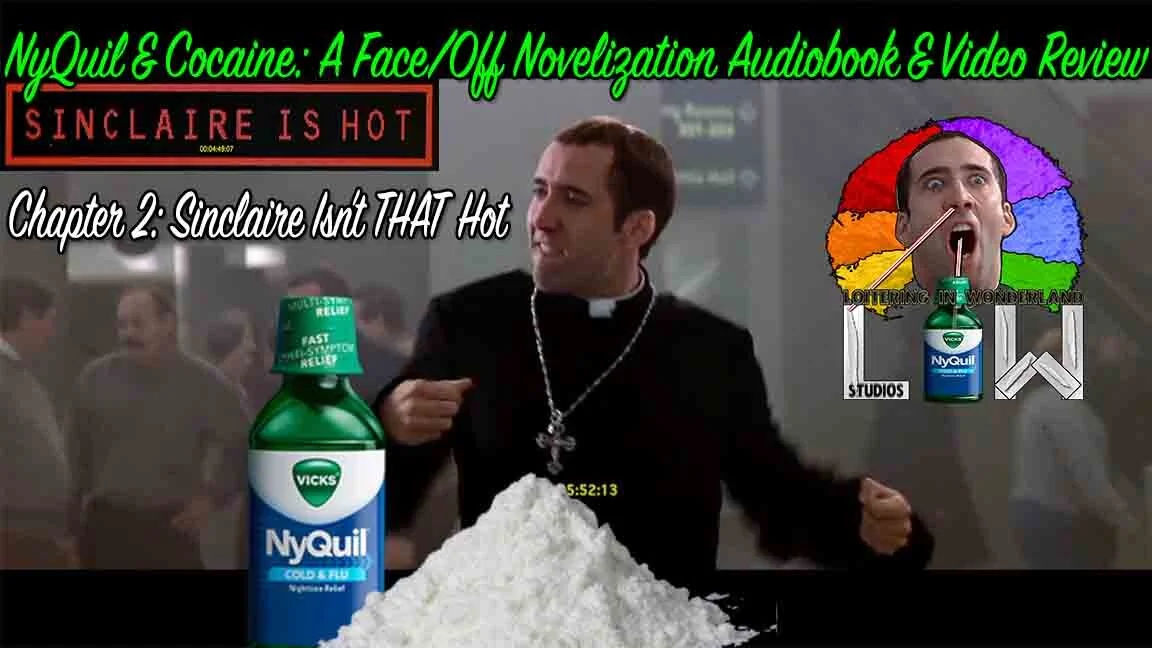NyQuil & Cocaine: A Face/Off Novelization Audiobook - Chapter 2: Sinclaire Isn't THAT Hot episode artwork