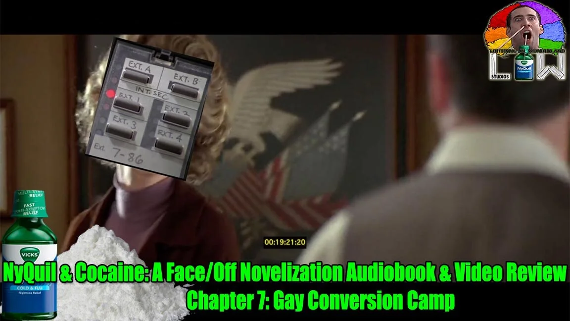 NyQuil & Cocaine: A Face/Off Novelization Audiobook - Chapter 7: Gay Conversion Camp episode artwork
