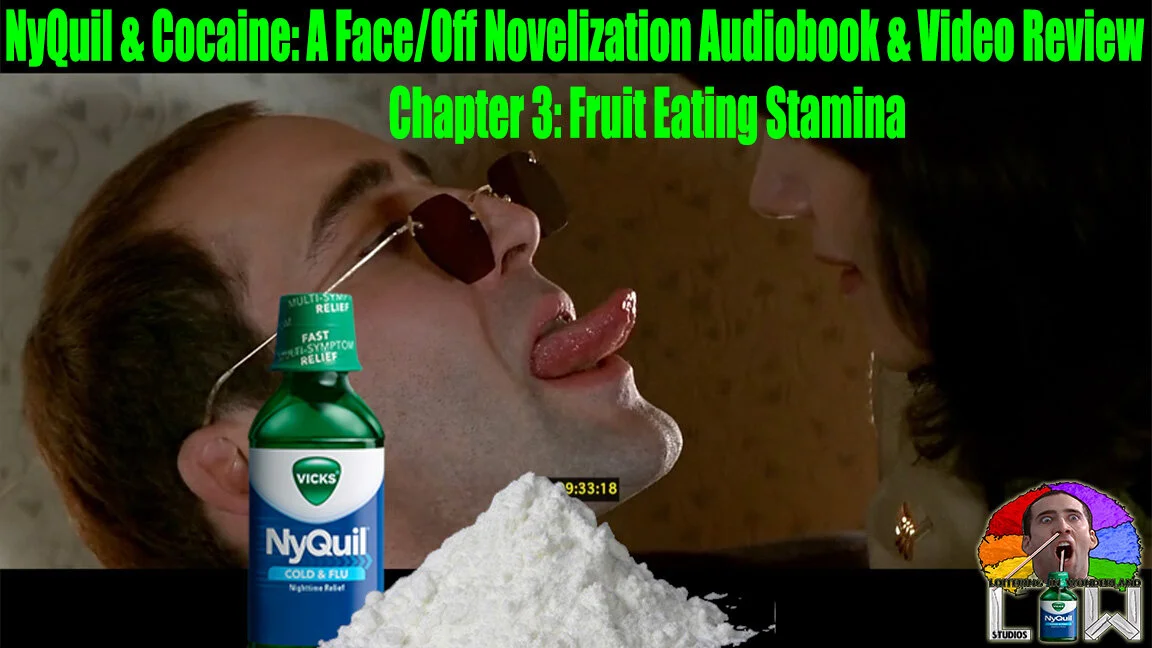 NyQuil & Cocaine: A Face/Off Novelization Audiobook - Chapter 3: Fruit Eating Stamina episode artwork