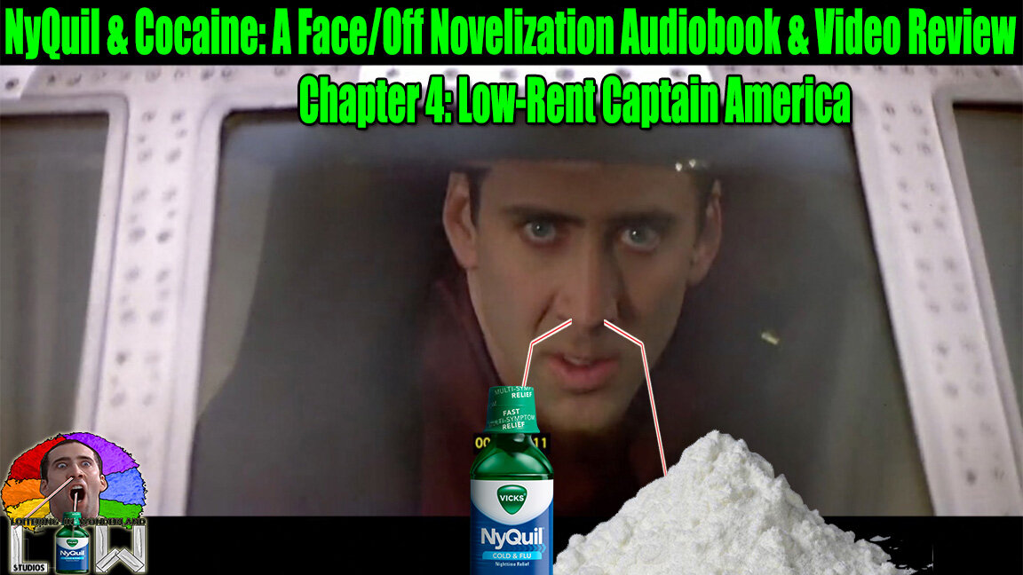 NyQuil & Cocaine: A Face/Off Novelization Audiobook - Chapter 4: Low-Rent Captain America episode artwork