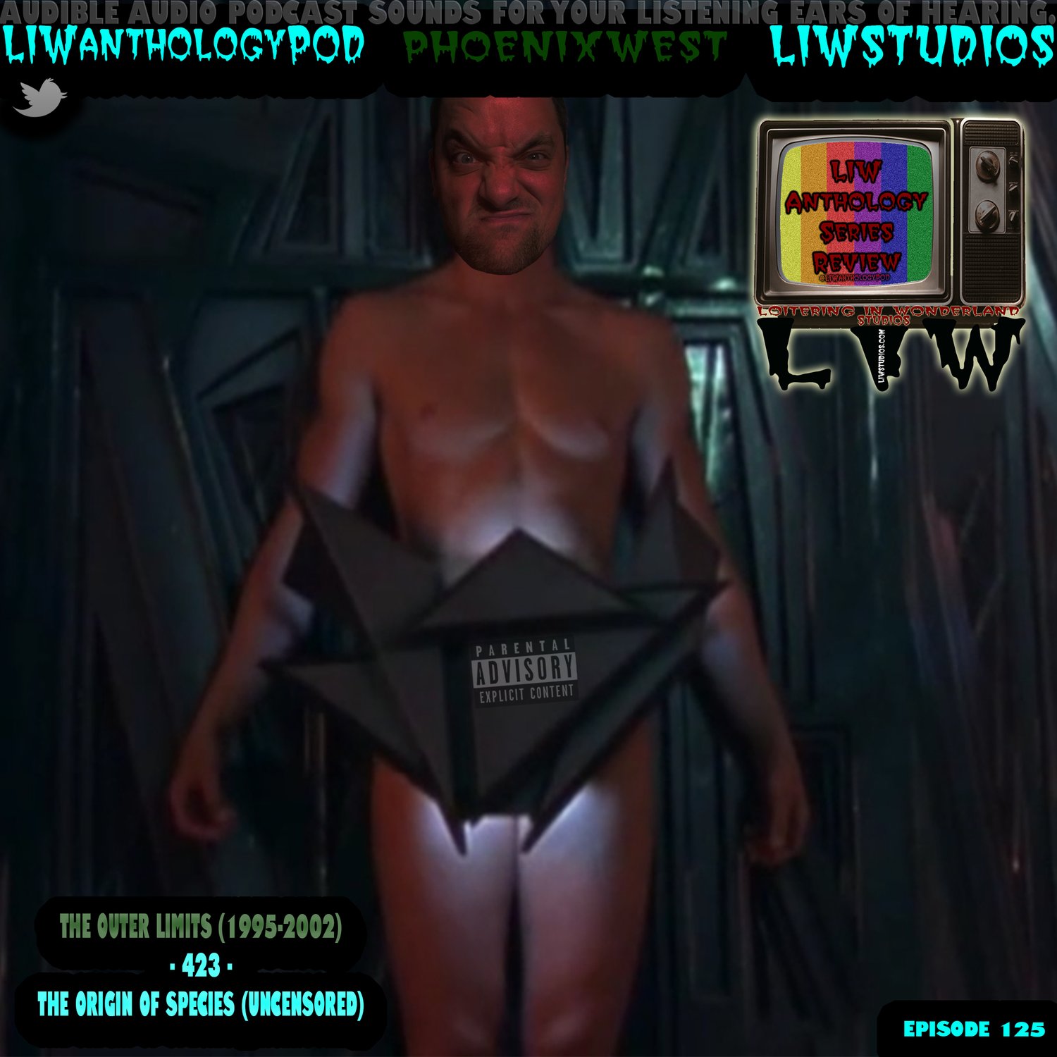 125: The Outer Limits 1995 - 423 - The Origin Of Species (Uncensored)
