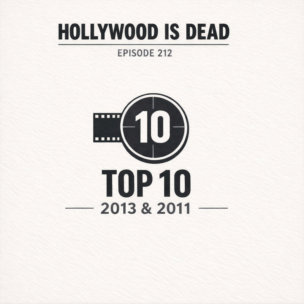 212: Top 10 Movies Of 2013 & 2011 episode artwork