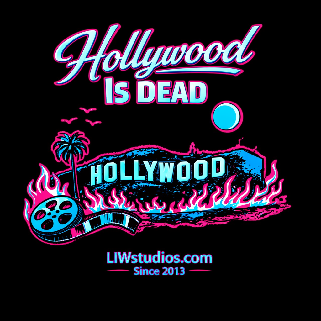 Hollywood Is Dead