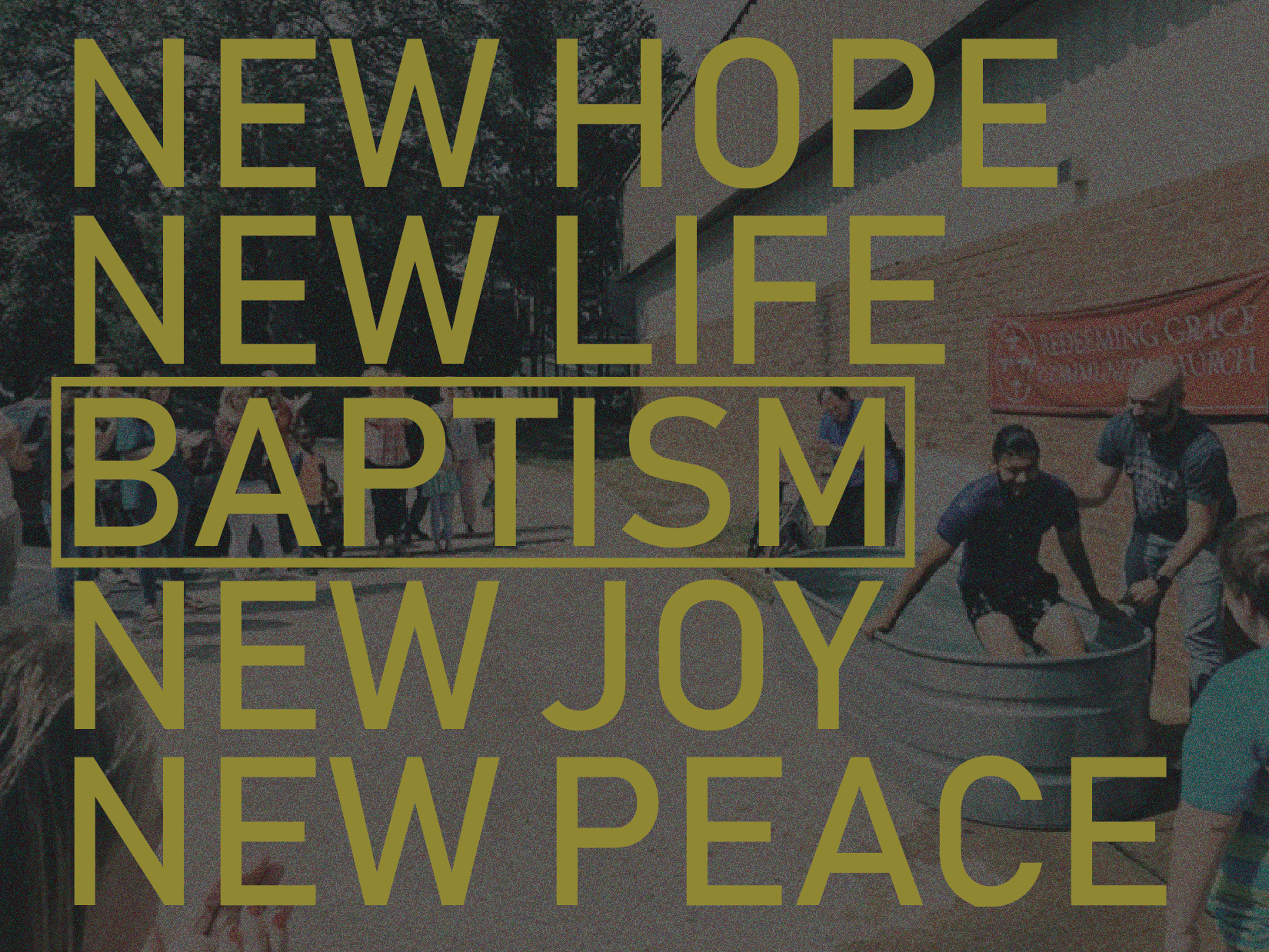 If you have become a follower of Jesus, but have not been baptized, this is an incredibly important first step as a Christian and if you would like to become a member of Redeeming Grace. If you need to be baptized or would like to know more about baptism, click here .