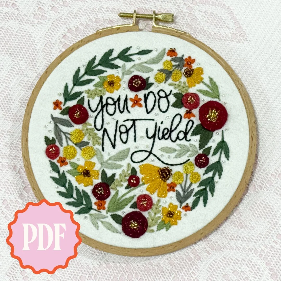 You Do Not Yield Embroidery Pattern