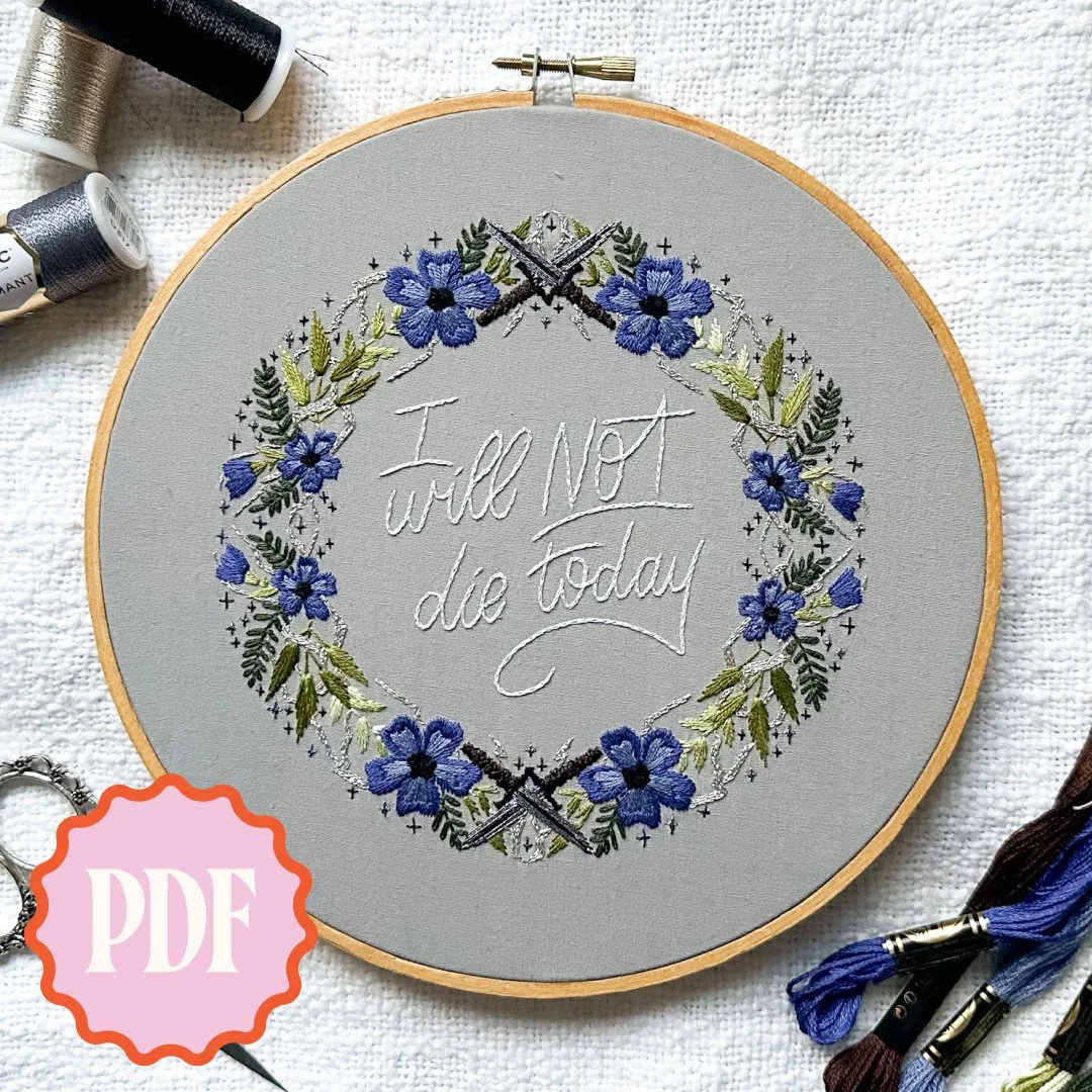 I Will Not Die Today Embroidery Pattern