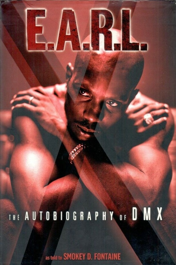E.A.R.L.: The Autobiography of DMX - Smokey D. Fontaine 